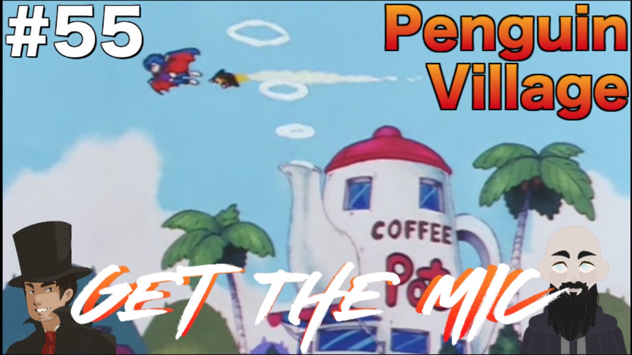 Get The Mic - Dragon Ball: Episode 55 - Penguin Village