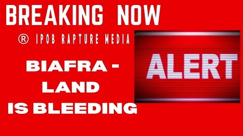 AL£RT: Biafra - Land Is BL££DING Now | Oct 15, 2022