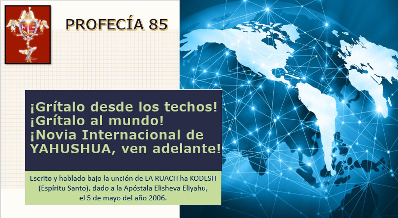 PROFECÍA 85 - ¡Novia Internacional de YAHUSHUA, ven adelante!