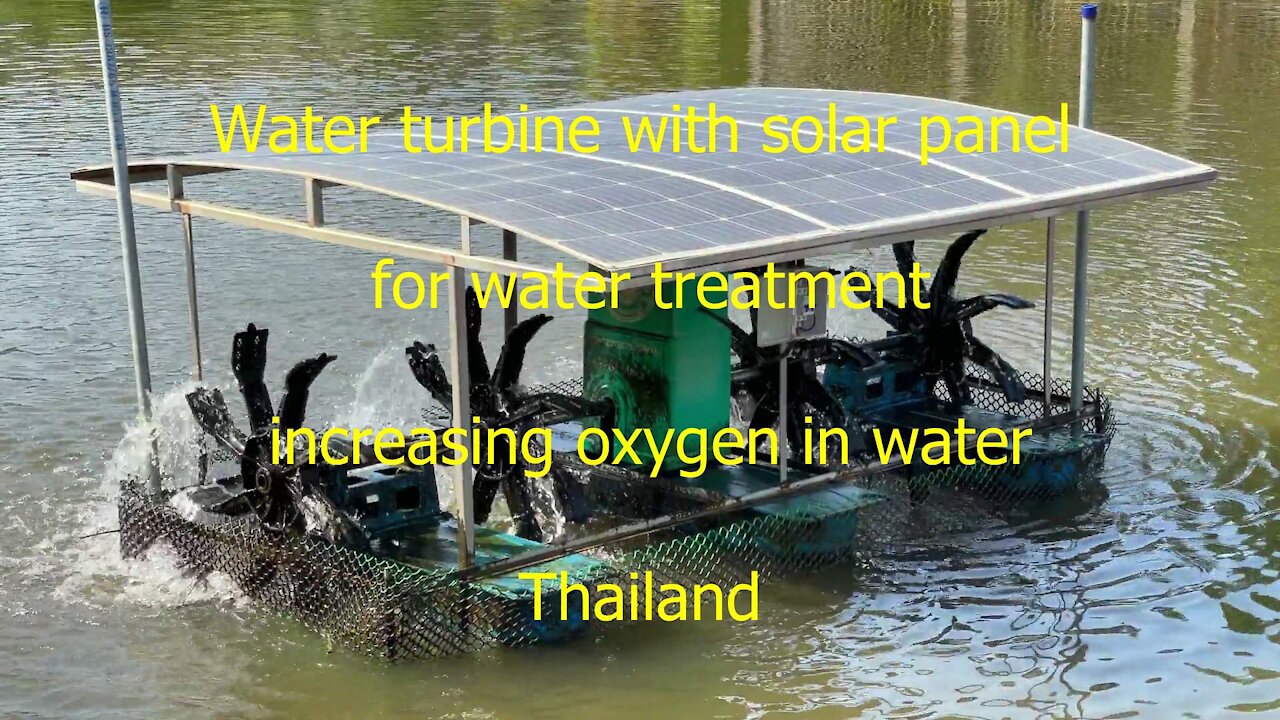 Solar panel water turbine for water treatment increasing oxygen made in Thailand