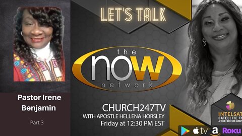 2022 Aug 26 | Let's Talk: Pastor Irene Benjamin - Pt. 3 | Church 247 TV