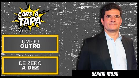 UM OU OUTRO: MORO VOLTA JULGAR LULA