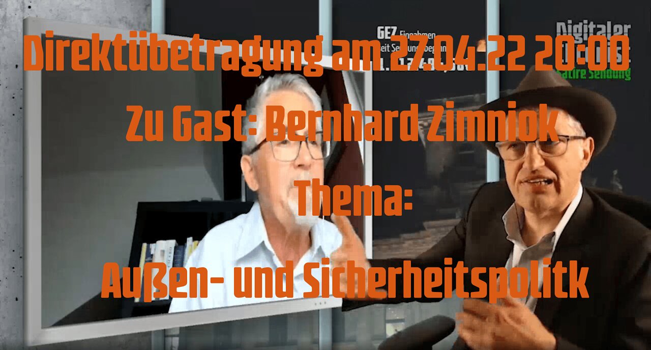 27.04.22 20:00 Zu Gast: Bernhard Zimniok Thema: Außen- und Sicherheitspolitik