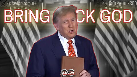 Trump urging America to Bring Back GOD | The Oregon Conservative