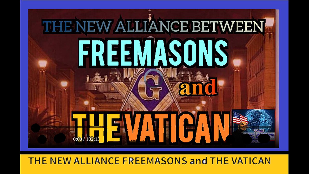 THE NEW ALLIANCE FREEMASONS and THE VATICAN