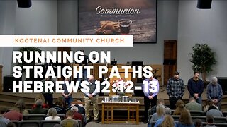 Running on Straight Paths (Hebrews 12:12-13)