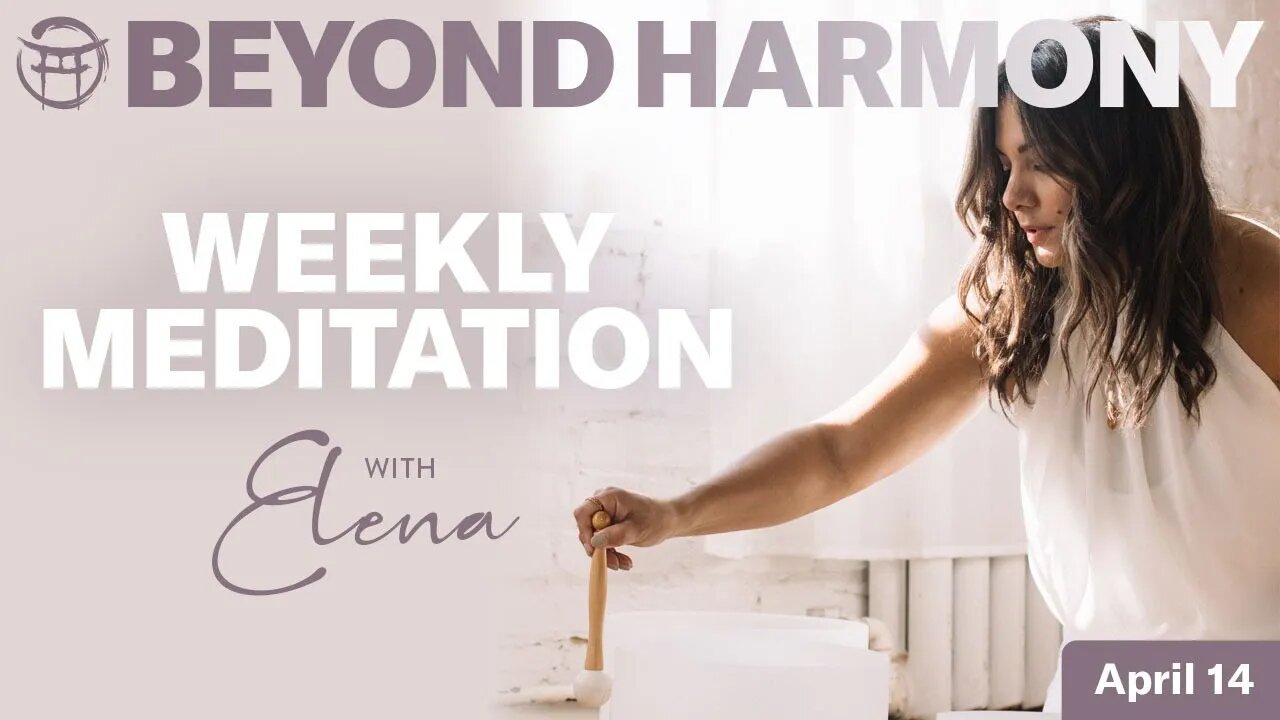 ✨BEYOND HARMONY with Elena - April 14