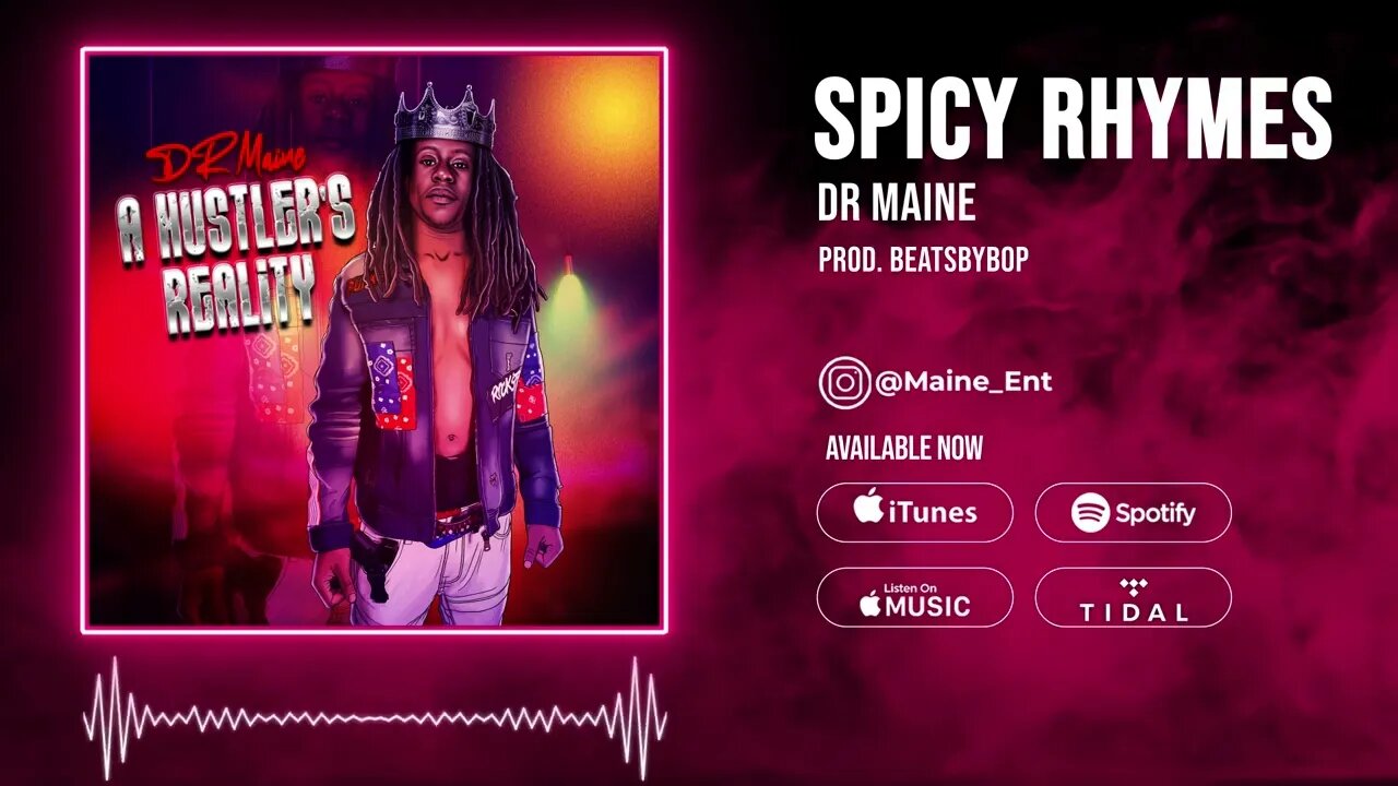 DR Maine - Spicy Rhymes (Prod. BeatsByBop)