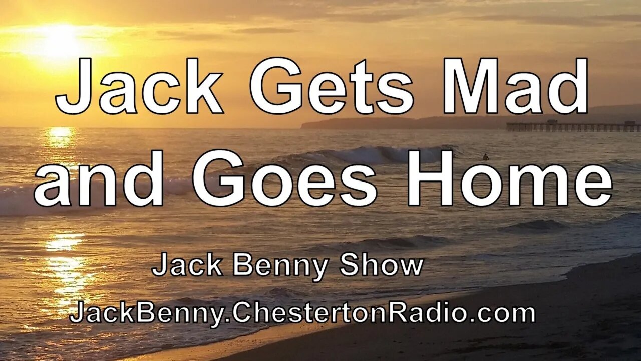 Jack Gets Mad and Goes Home - Jack Benny Show