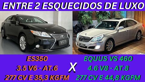 ENTRE 2 CARROS - LEXUS ES350 X HYUNDAI EQUUS VS 460 - PARA PAGAR DE PATRÃO COM MUITO ESTILO