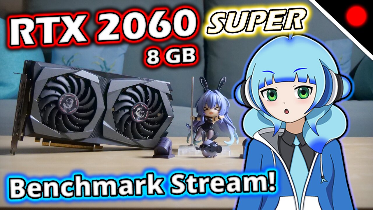 VOD : RTX 2060 but it's SUPER! (Benchmark Stream!)