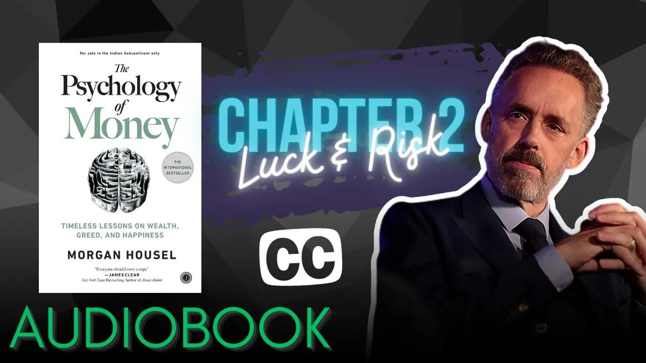 The Psychology of Money - Audiobook | Chapter 2: Luck & Risk