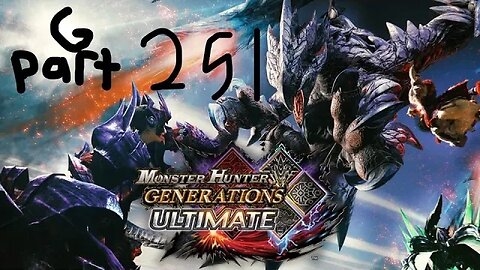 monster hunter generations ultimate G rank 251