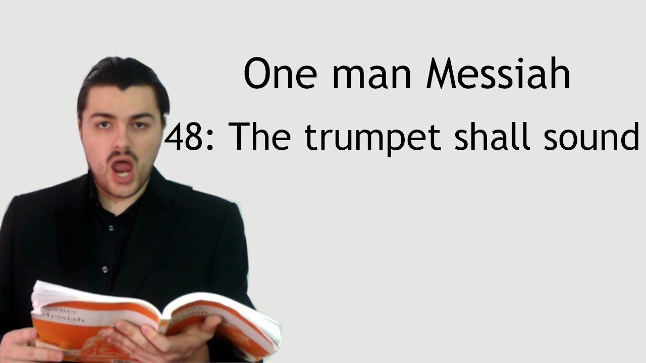 One man Messiah - The trumpet shall sound - Handel