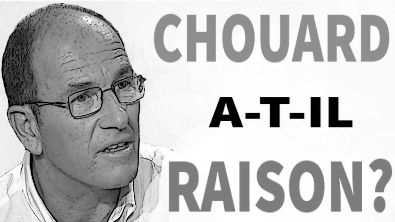 Chouard a t il raison? (28 déc. 2017)
