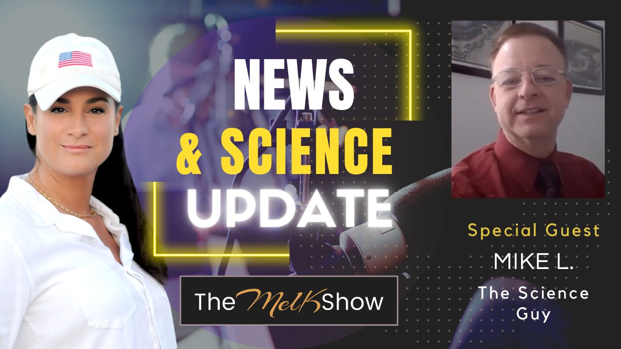 Mel K & Mike L The Science Guy Update On News, Science & More 8-27-22