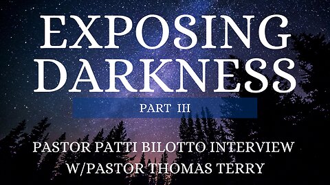 Pastor Patti Bilotto Interview w/Pastor Thomas Terry - Part 3- 2/26/24