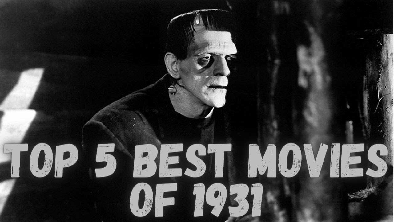 Top 5 Best Movies of 1931