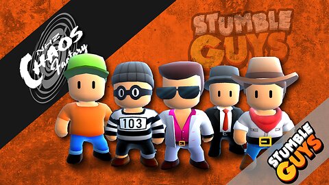 Chaos Factory - Stumble Guys - with everyone?!?!?!