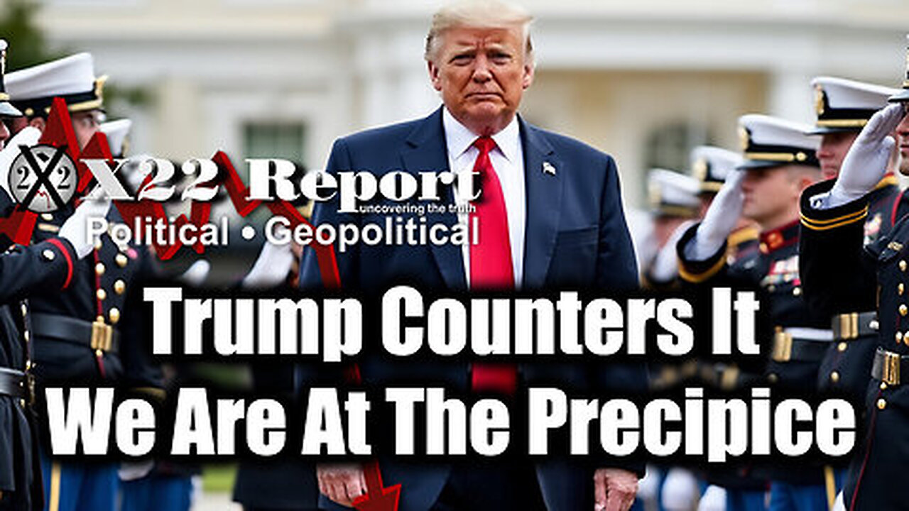 New X22 Report Dec 9- [DS] Fighting Back, Trump Counters It, We Are At The Precipice