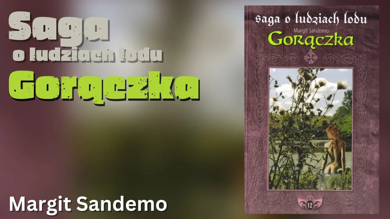 Gorączka, Cykl: Saga o Ludziach Lodu (tom 12) - Margit Sandemo