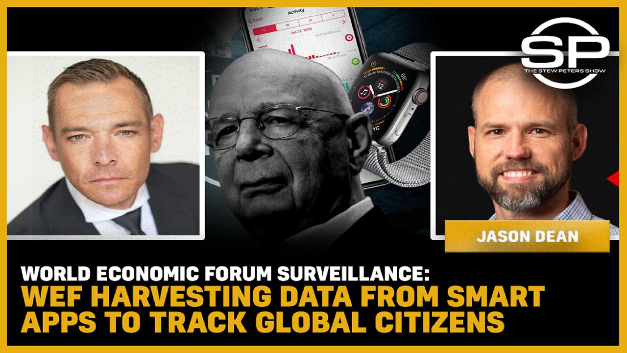 World Economic Forum Surveillance: WEF Harvesting Data From Smart Apps To Track Global Citizens