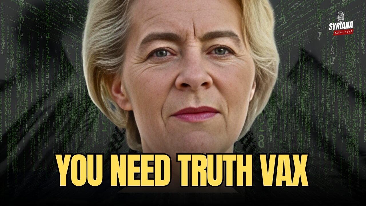 🔴 Welcome to Orwell's 1984: Ursula von Der Leyen Wants to Pre-bunk You | Syriana Analysis