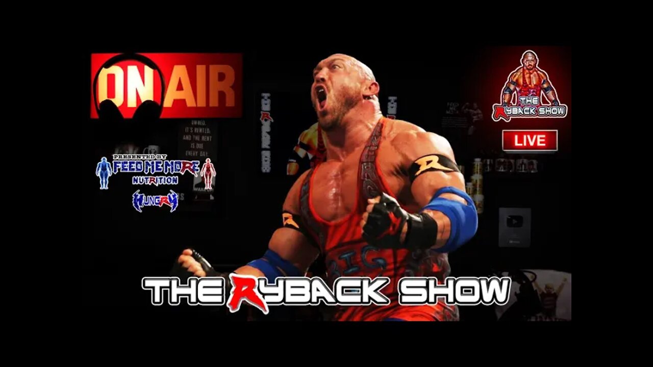 The Ryback Show Friday Live Presented by Feed Me More Nutrition