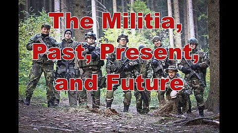 Brent Winters - The Militia, Past, Present, & Future