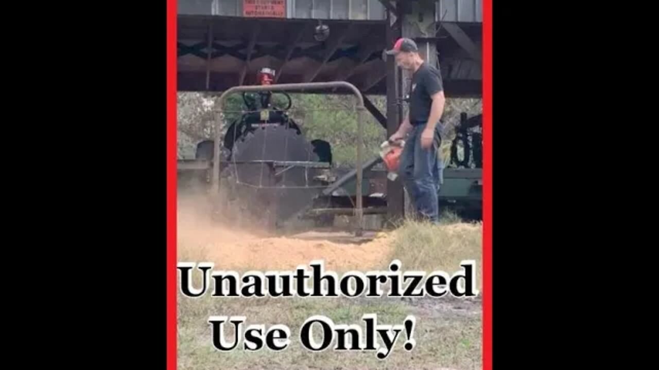 Unauthorized Sawmill