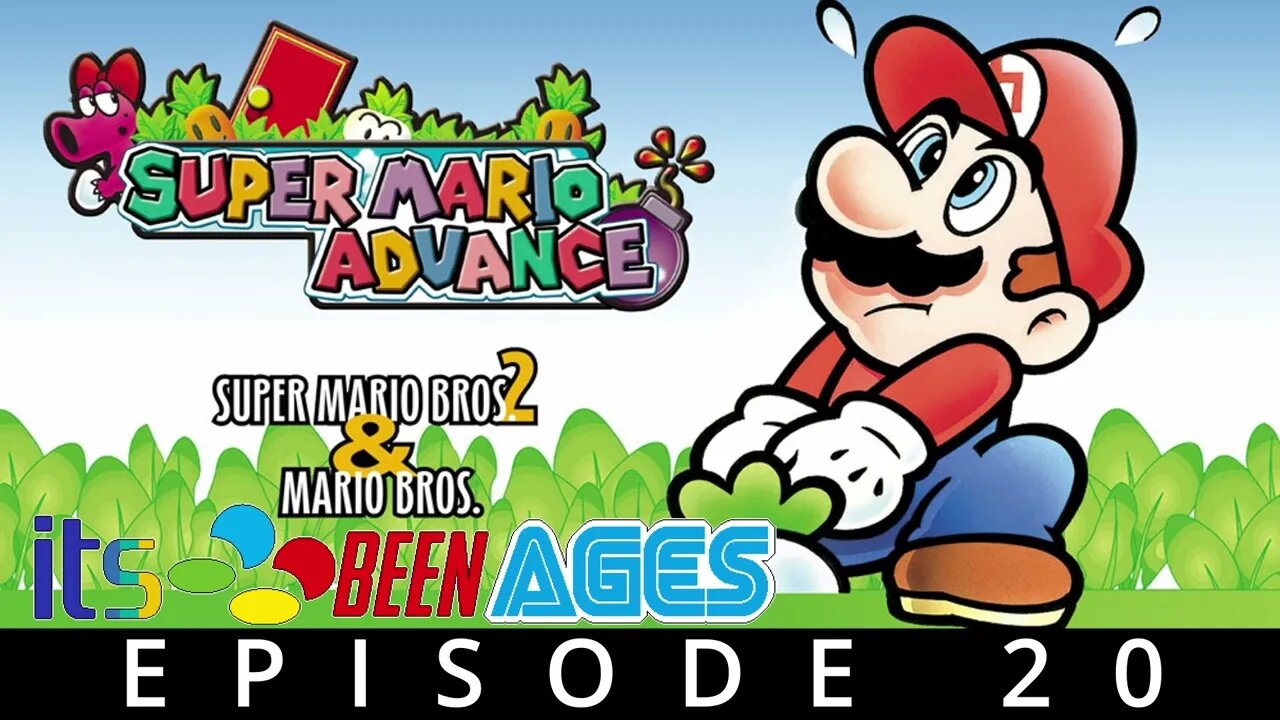 Mario Advance - Its Been Ages Episode 20