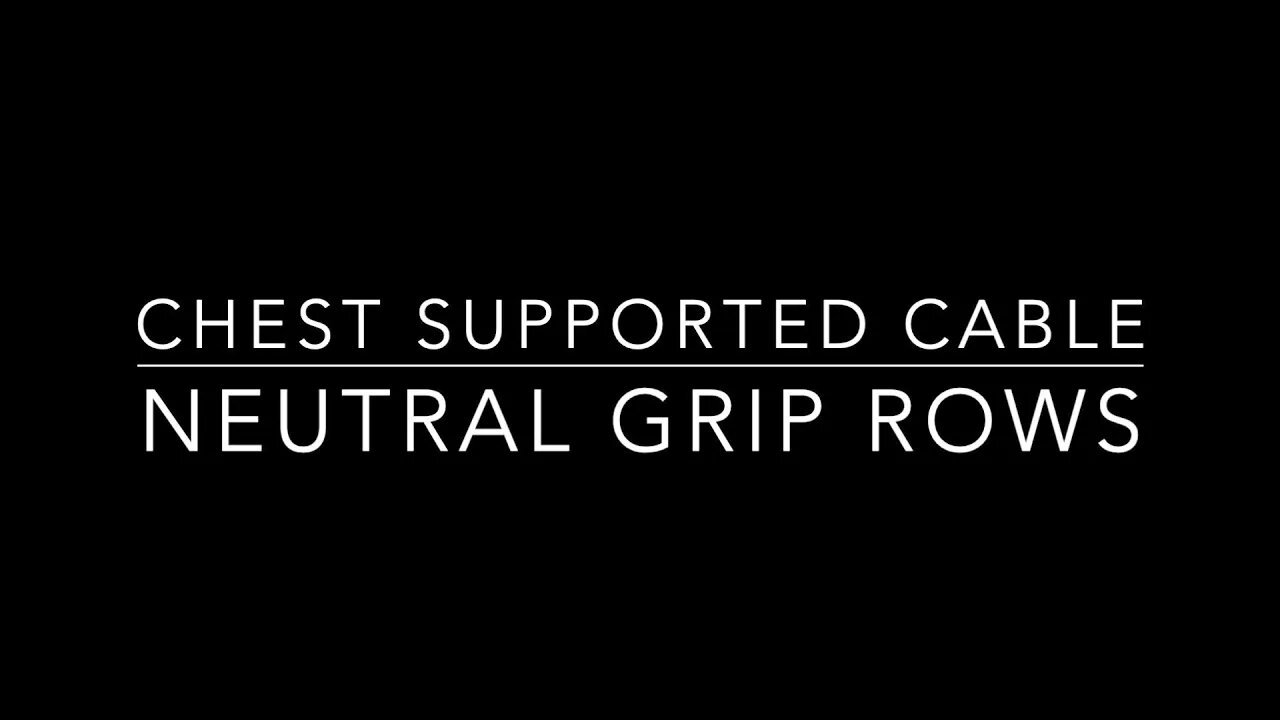 Chest Supported Cable Neutral Grip Rows