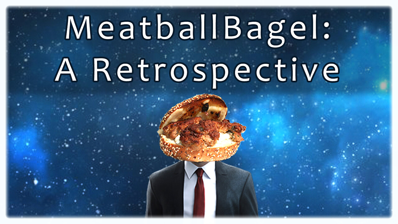 MeatballBagel: A Retrospective (10 Years on Youtube)