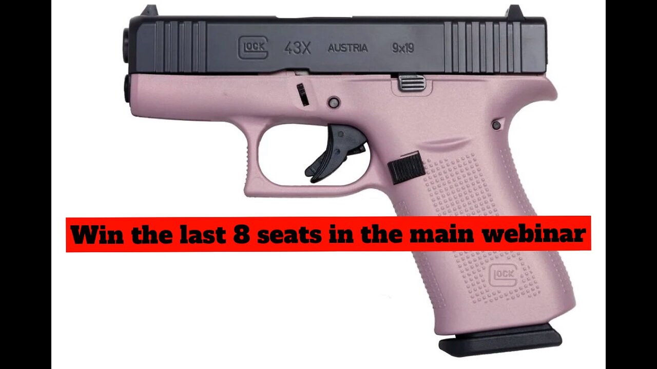 GLOCK G43X PINK CHAMPAGNE & ELITE BLACK MINI #3 FOR THE LAST 8 SEATS IN THE MAIN WEBINAR
