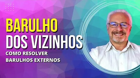 🟢 COMO RESOLVER PROBLEMA COM BARULHOS EXTERNOS