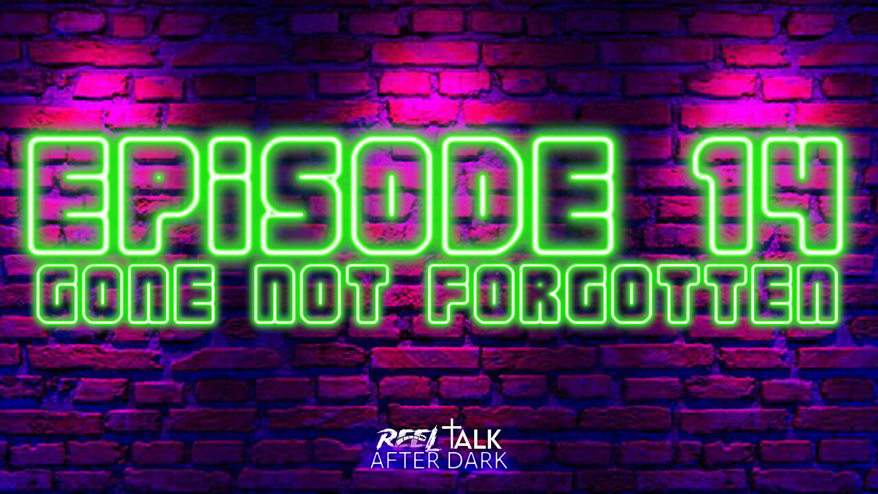 GONE BUT NOT FORGOTTEN - EP14