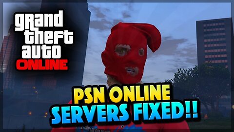 PSN BACK ONLINE! GTA 5 Online PSN Down Update! (GTA 5 Gameplay)