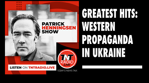 Henningsen: ‘Greatest Hits: Western Propaganda in Ukraine’