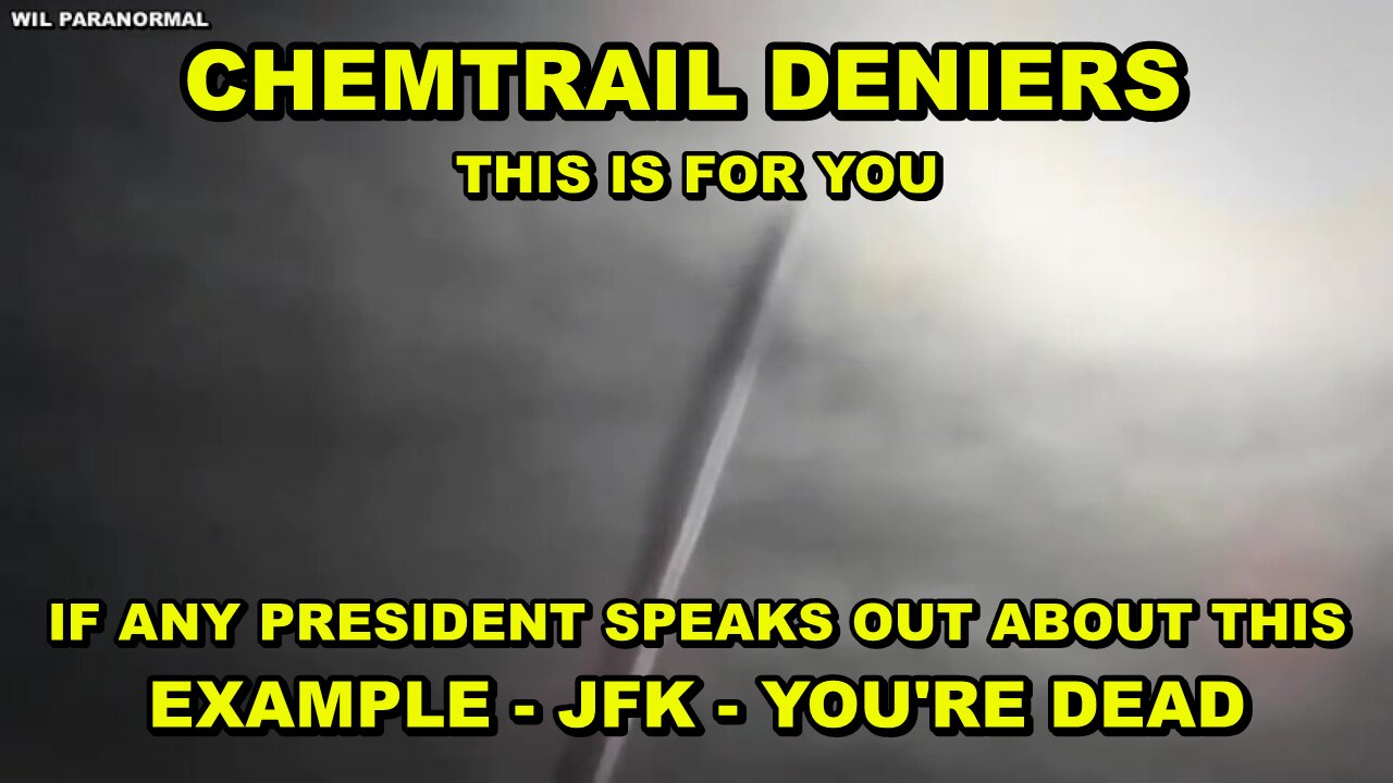 CHEMTRAIL DENIERS - THIS IS FOR YOU - MASS MURDER OVERHEAD - SPEAK OUT ABOUT IT AND YOU'RE DEAD