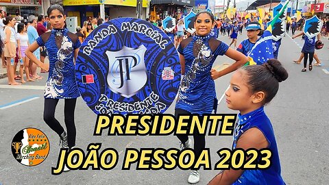 BANDA MARCIAL PRESIDENTE JOÃO PESSOA 2023 - DESFILE CÍVICO 2023 NO BAIRRO DE MANGABEIRA - PB.
