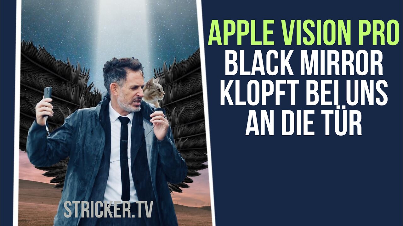 Apple Vision Pro - Black Mirror klopft bei uns an die Tür