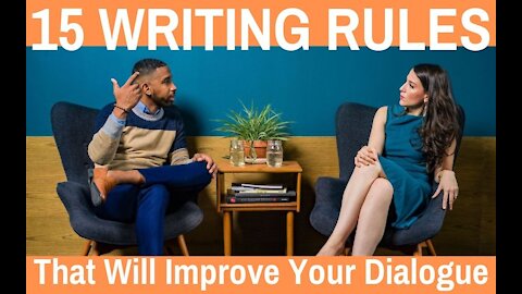 15 Writing Rules That Will Improve Your Dialogue