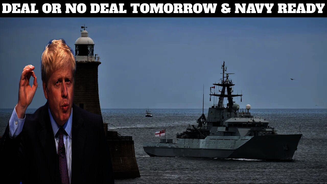 Boris Finally Gets Tough On Brexit & Royal Navy Will Step In To Protect Uk Fishing Waters