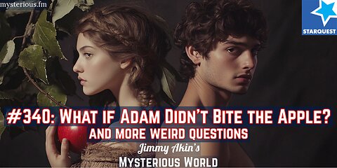 What If Adam Didn’t Bite the Apple? (Weird Questions) - Jimmy Akin's Mysterious World