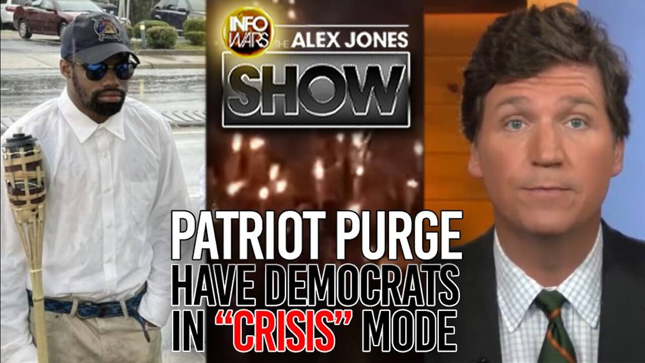 PATRIOT PURGE: Tucker Carlson Drives Democrats Into Crisis Mode
