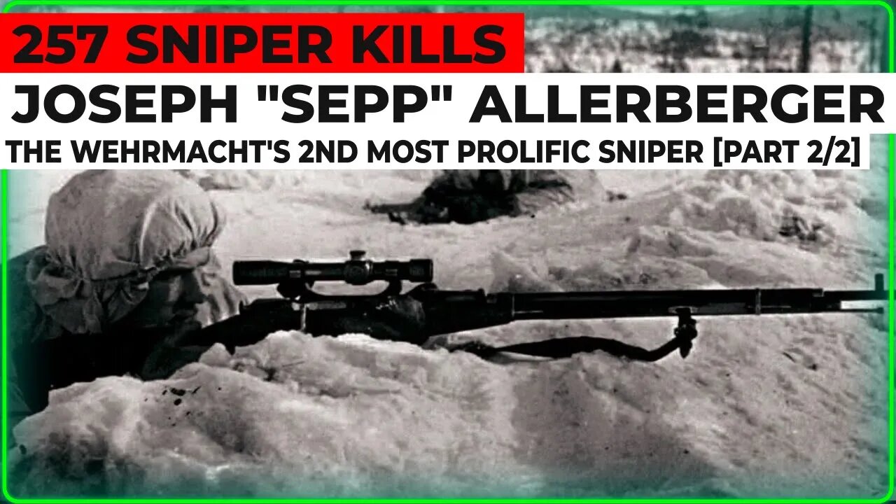 257 Sniper kills - The Wehrmachts 2nd most prolific Sniper [Part 2/2]