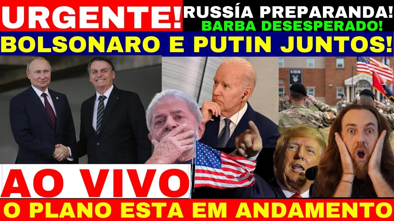 O QUE NÃO TE CONTARAM DA CONVERSA DE BOLSONARO COM PUTIN O PLANO ESTA EM ANDAMENTO BARBA ESTÁ CAINDO