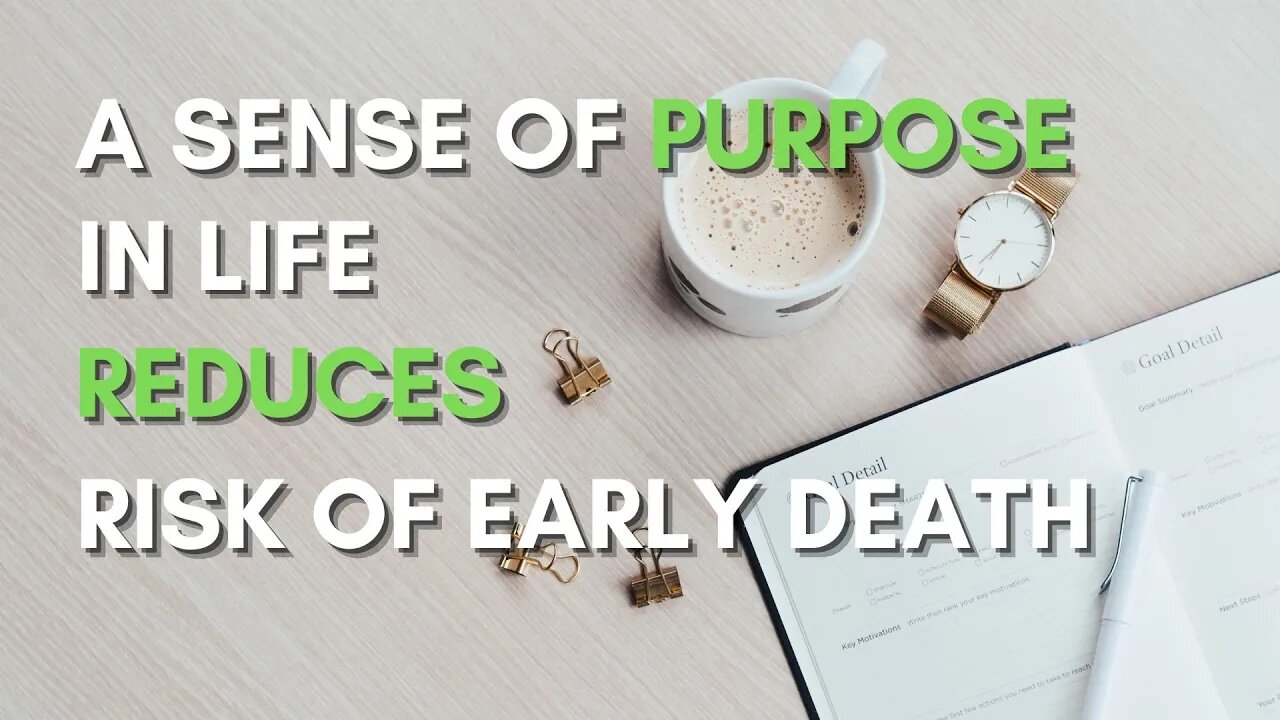 Study finds a sense of purpose in life reduces risk of mortality