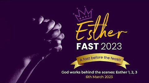 God works behind the scenes: Esther 1, 2, 3 | 6th March 2023