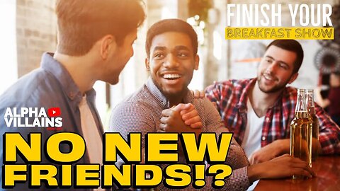 The Average Man Hasn't Made A New Friend In 5 Years. Here's Why #friends